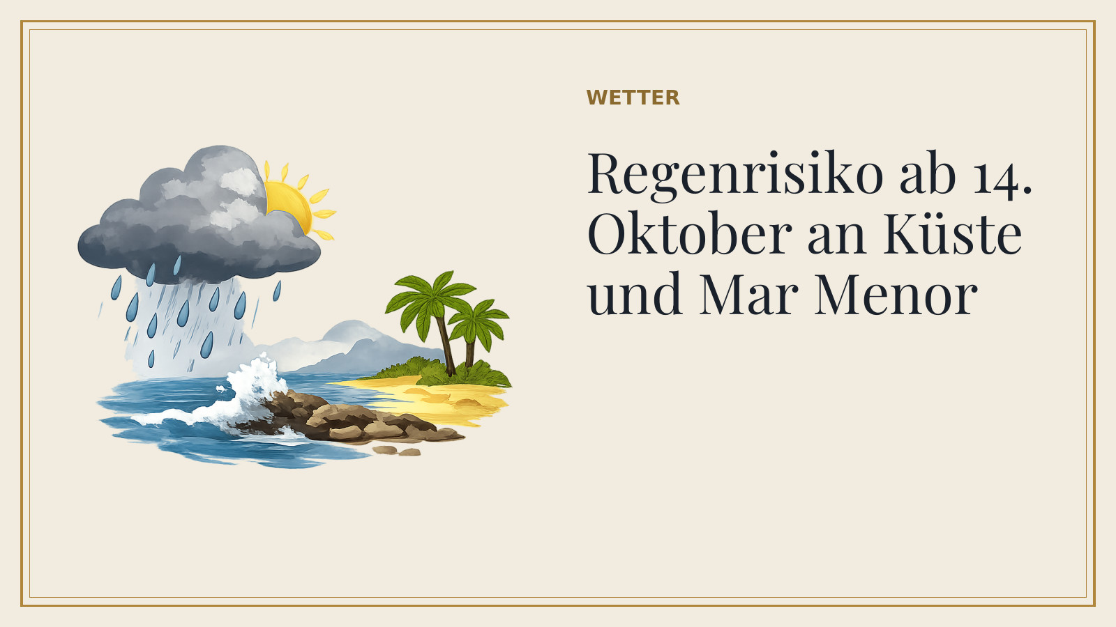 Titelkarte: Regenrisiko ab 14. Oktober an Küste und Mar Menor (mit KI-Illustration).