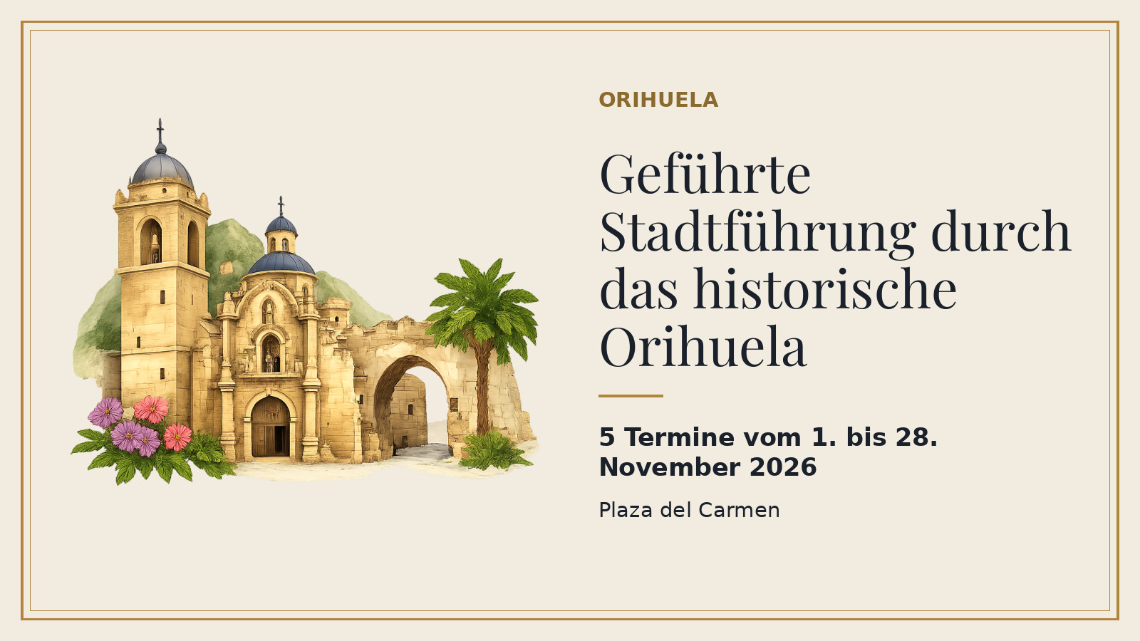 Plakat: Geführte Stadtführung durch das historische Orihuela, 1., 7., 14., 21. und 28. November, jeweils um 11 Uhr, Plaza del Carmen (mit KI-Illustration).