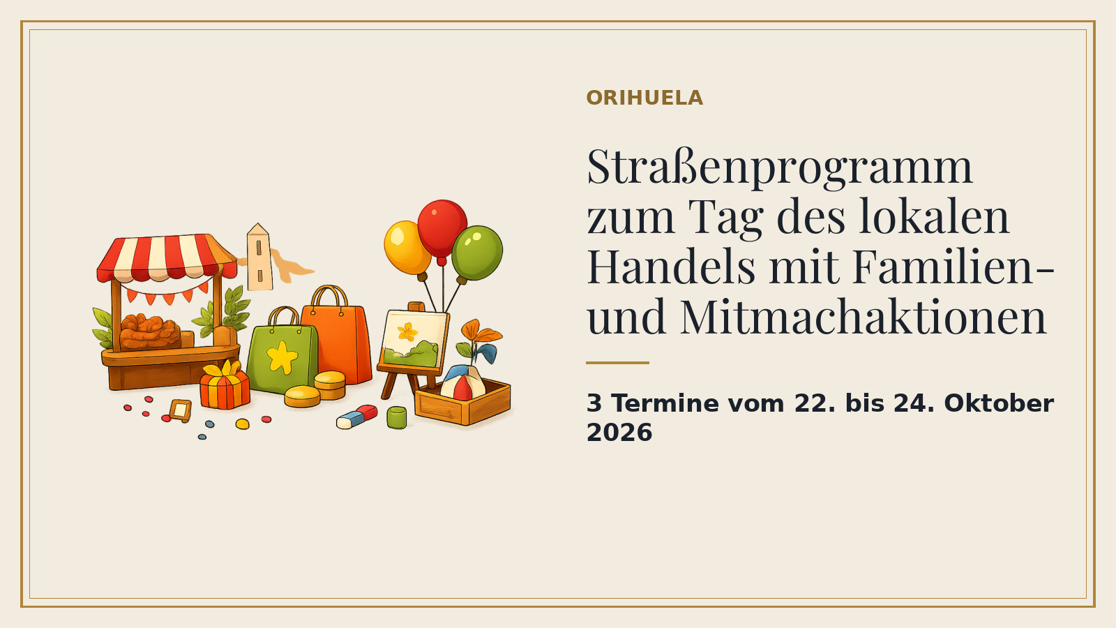 Plakat: Straßenprogramm zum Tag des lokalen Handels mit Familien- und Mitmachaktionen, 22., 23. und 24. Oktober, jeweils 17 bis 20 Uhr, Plaza Nueva und Centuria Romana; Calle Mayor und Patriarca Antioquía; Parque Severo Ochoa (mit KI-Illustration).